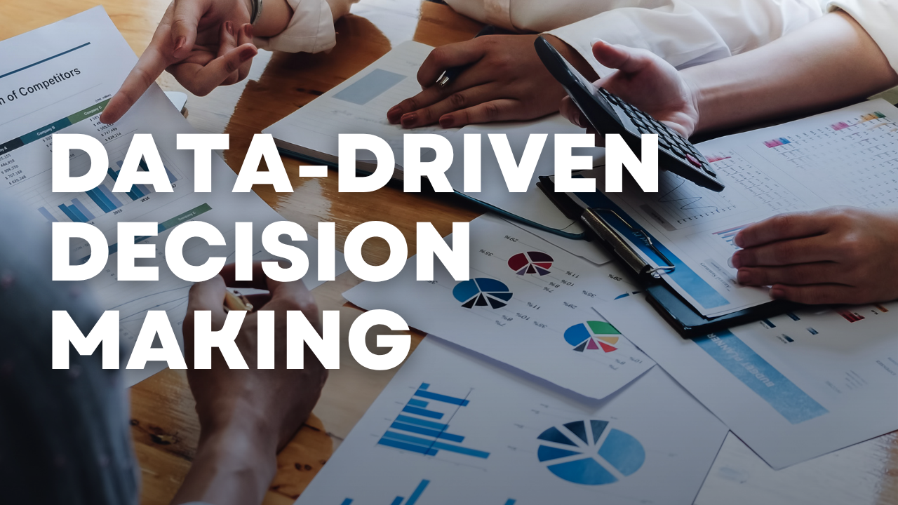 Data-Driven Decision Making